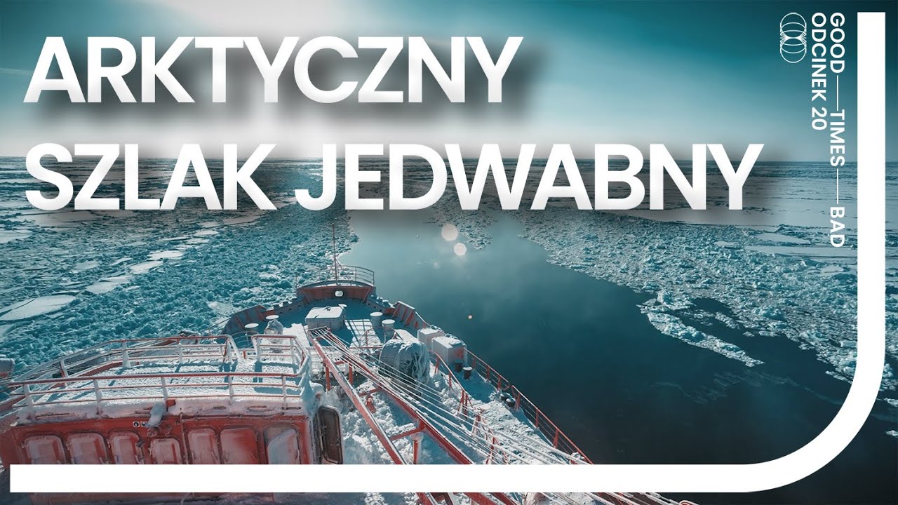 Arktyczny Szlak Jedwabny - chiński przewrót w transporcie morskim?